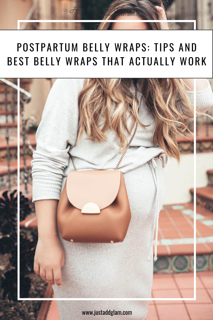 Postpartum Belly Wraps: Tips and Best Belly Wraps That Actually Work I Pregnancy I via justaddglam.com